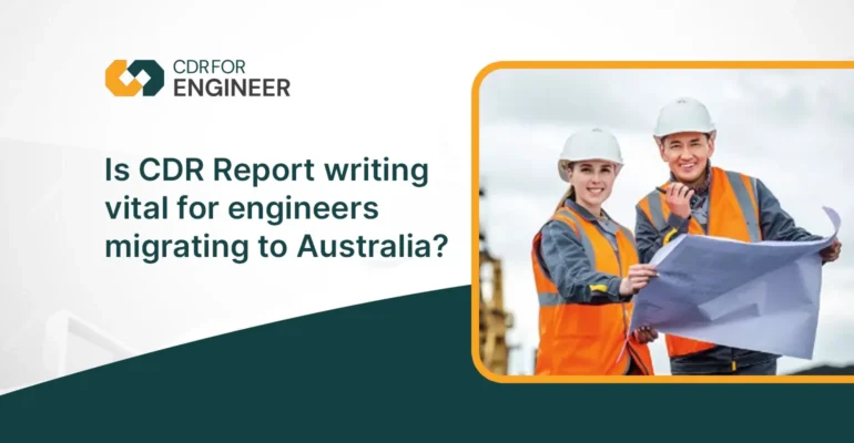 Is CDR Report writing vital for Engineers migrating to Australia