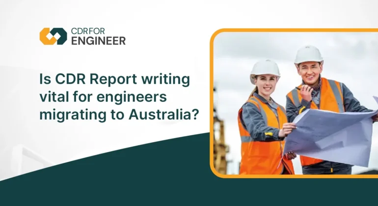 Is CDR Report writing vital for Engineers migrating to Australia