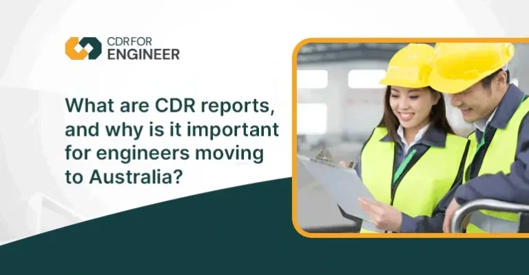 What are CDR reports, and why is it important for engineers moving to Australia